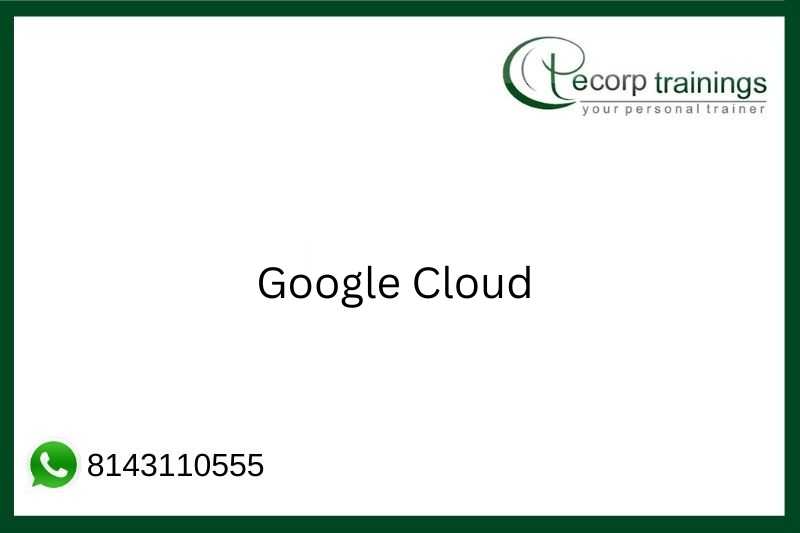 Google Cloud Training in Hyderabad | Ecorp Trainings